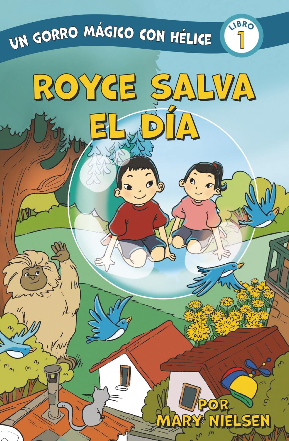 Royce salva el día (Una gorra mágica con hélice)
