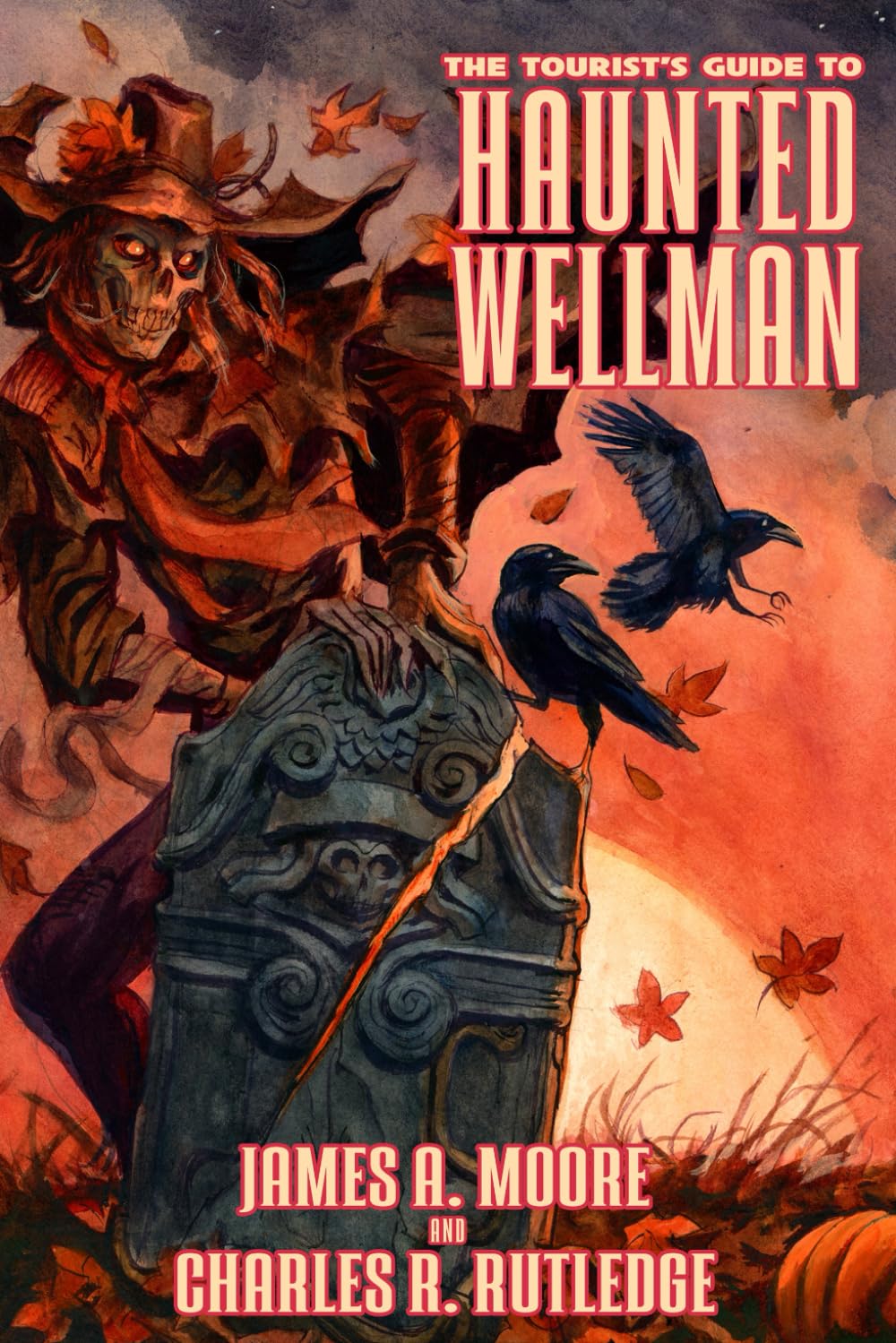 The Tourist's Guide to Haunted Wellman: 10 (The Chronicles of Jonathan Crowley)