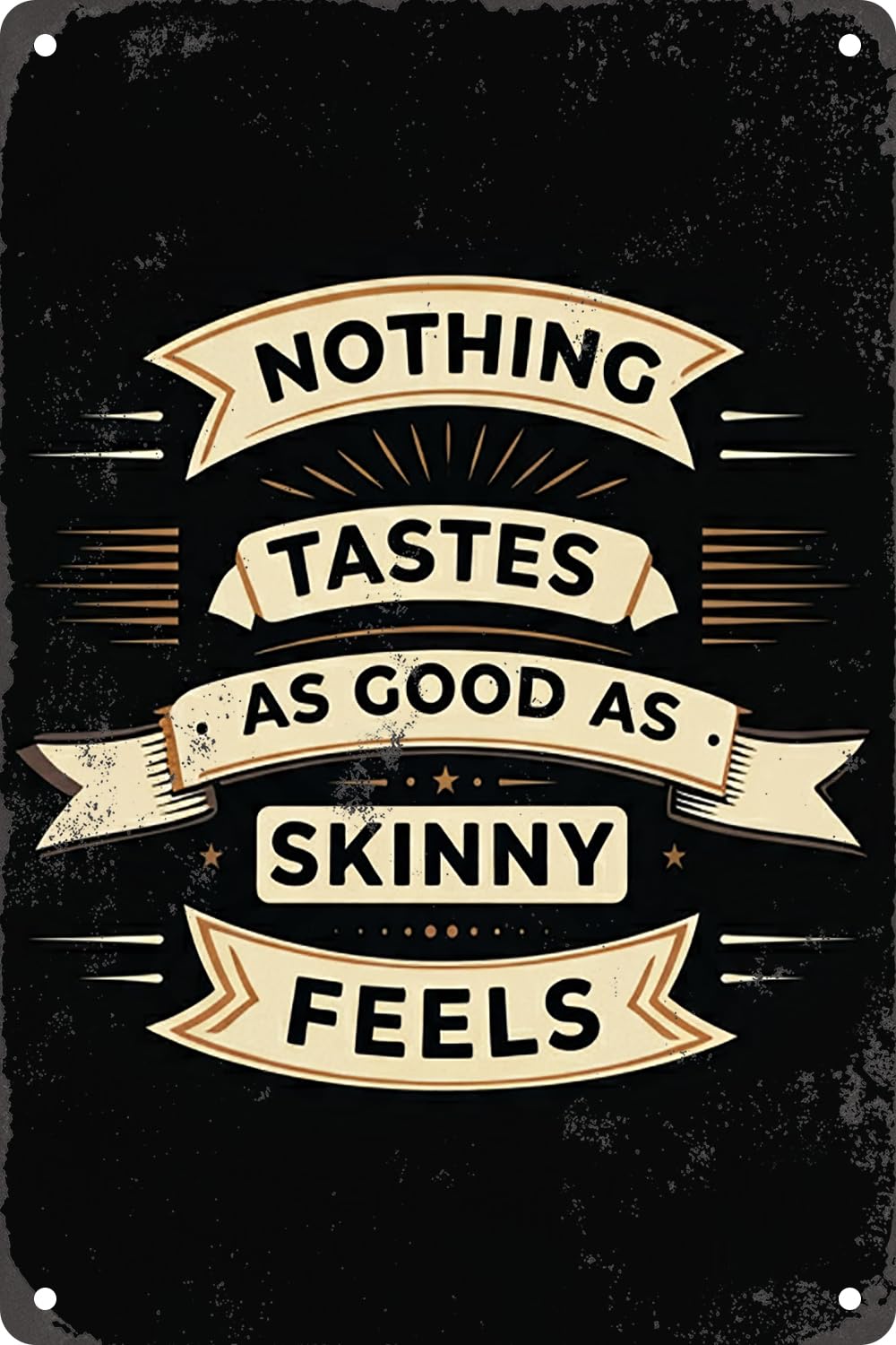 Nothing Tastes As Good As Skinny Feels Vintage Metal Tin Sign for Home Club Gym Bar Pub Man Cave Decor Plaque Poster Cafe Wall Art Gift 8x12 Inches