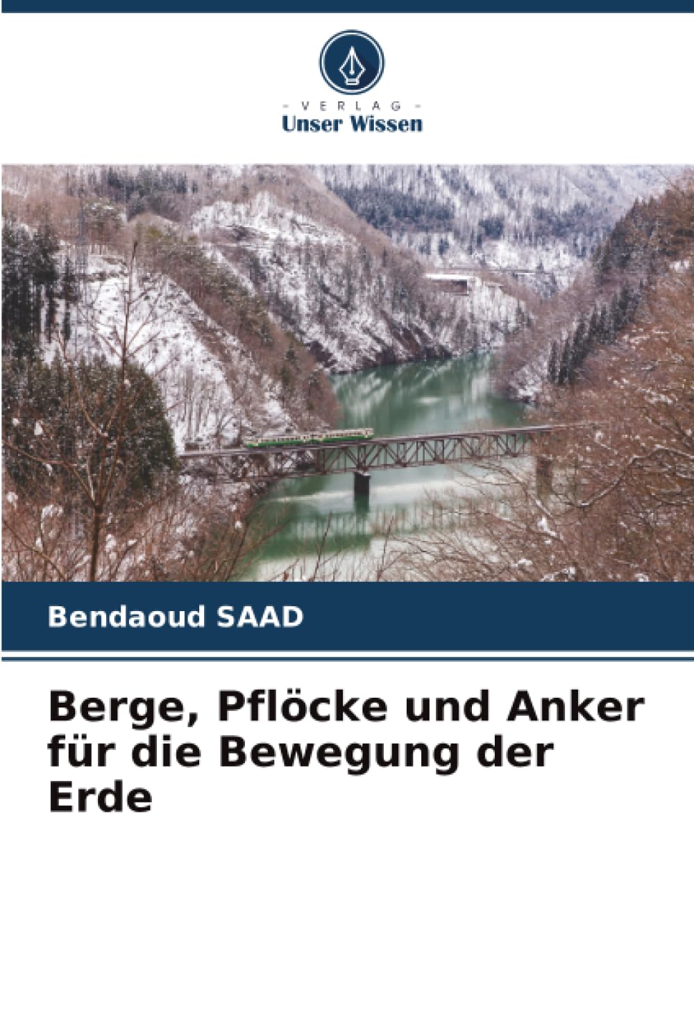 Berge, Pflöcke und Anker für die Bewegung der Erde