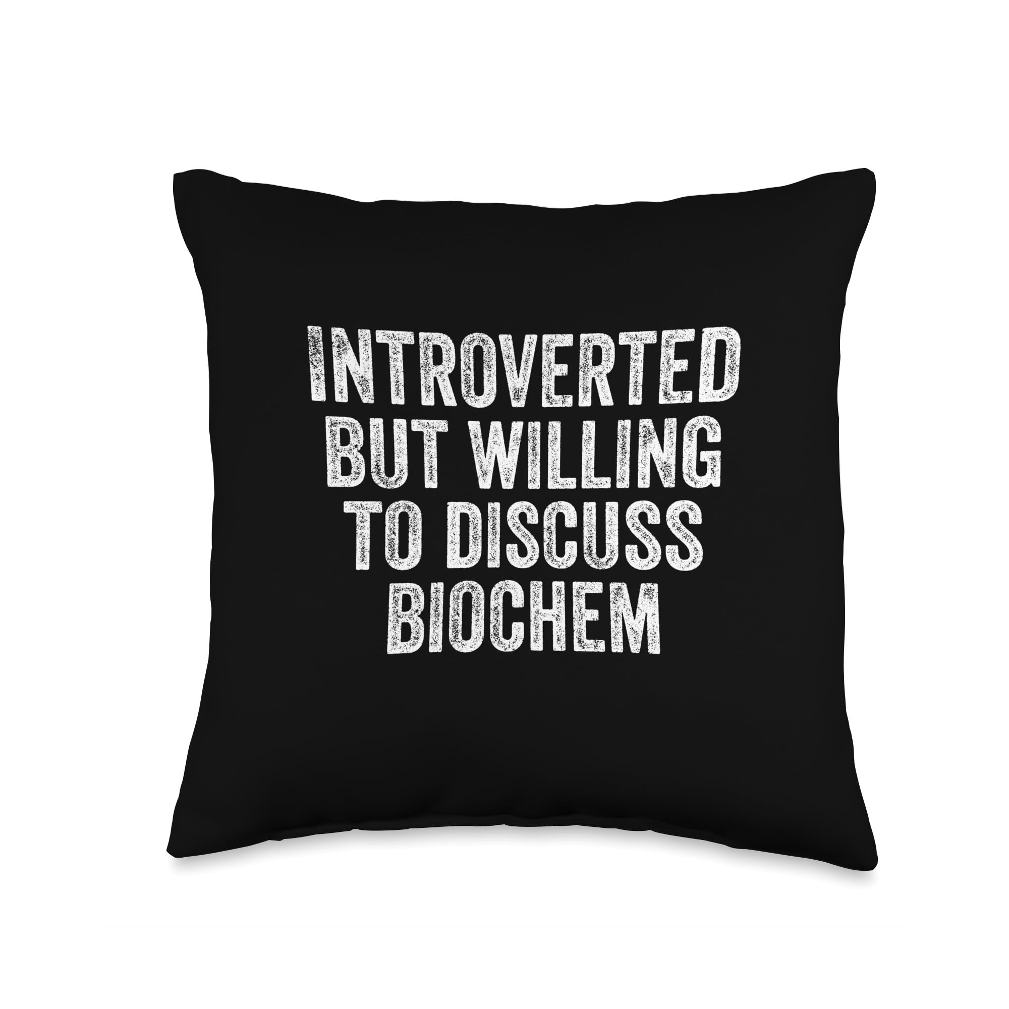 Funny Introvert Biochemistry Biochem Teacher Student Throw Pillow 16x16