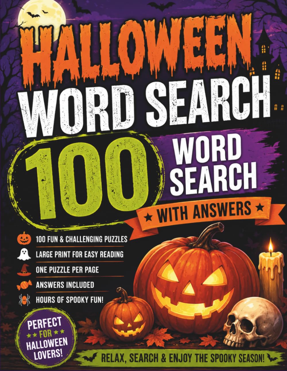 WORD SEARCH PUZZLE-HALLOWEEN EDITION FOR ADULTS: 100 Spooky & Fun Word Search Puzzles with Answers Included