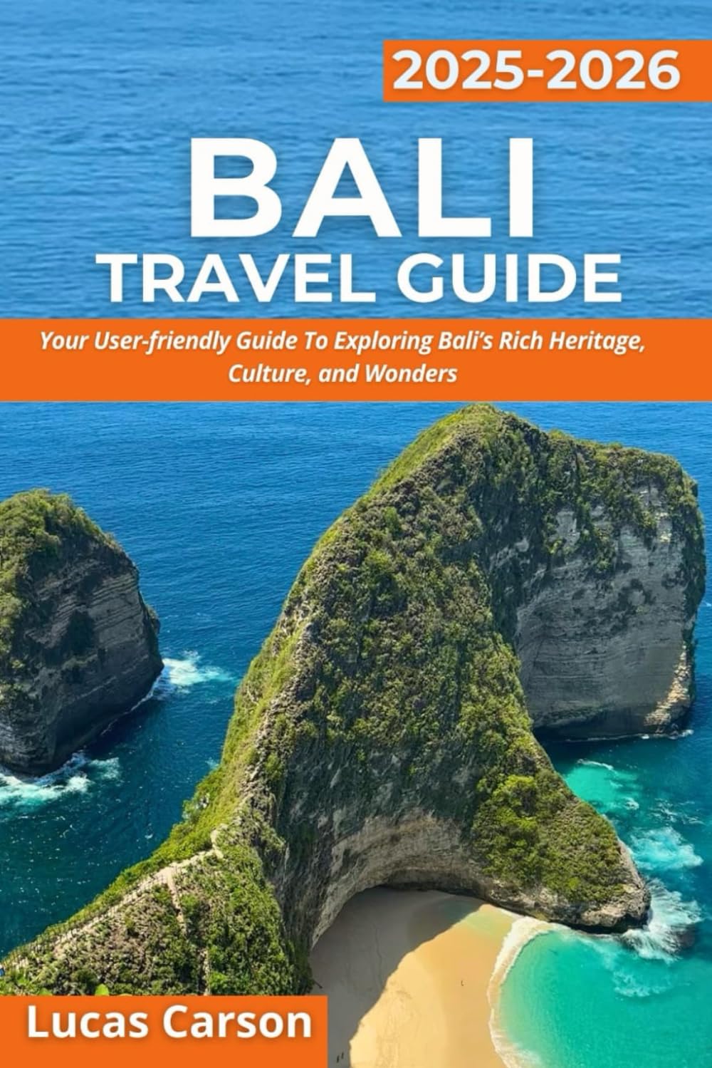 Bali Travel Guide 2025-2026 (Your Essential Travel Guides)