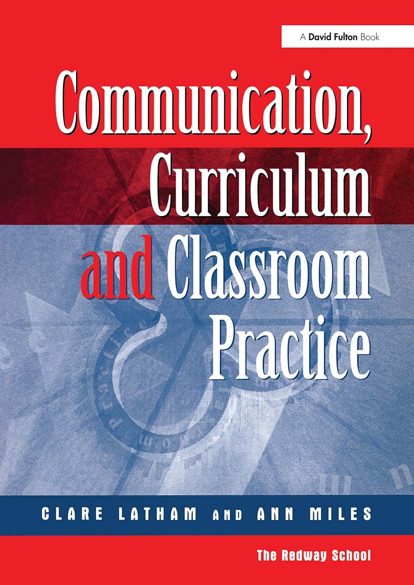Communications, Curriculum and Classroom Practice
