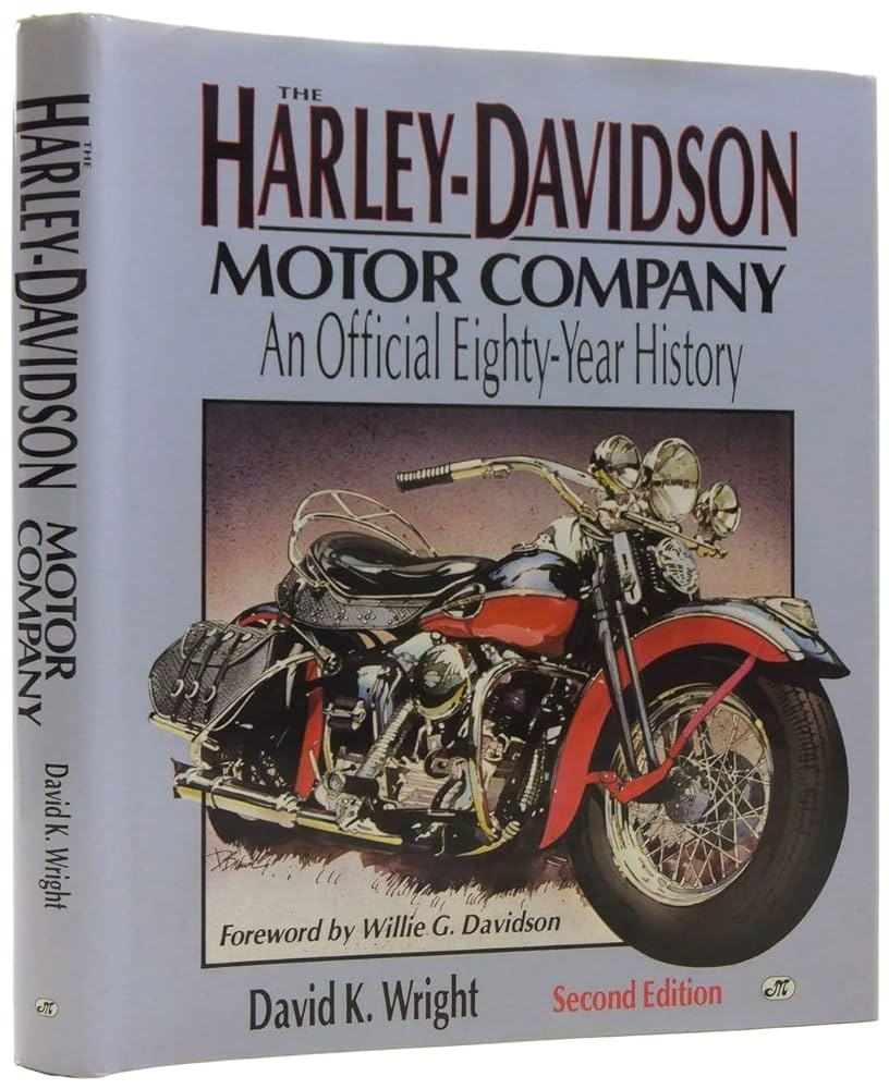 The Harley-Davidson Motor Company: An Official Eighty-Year