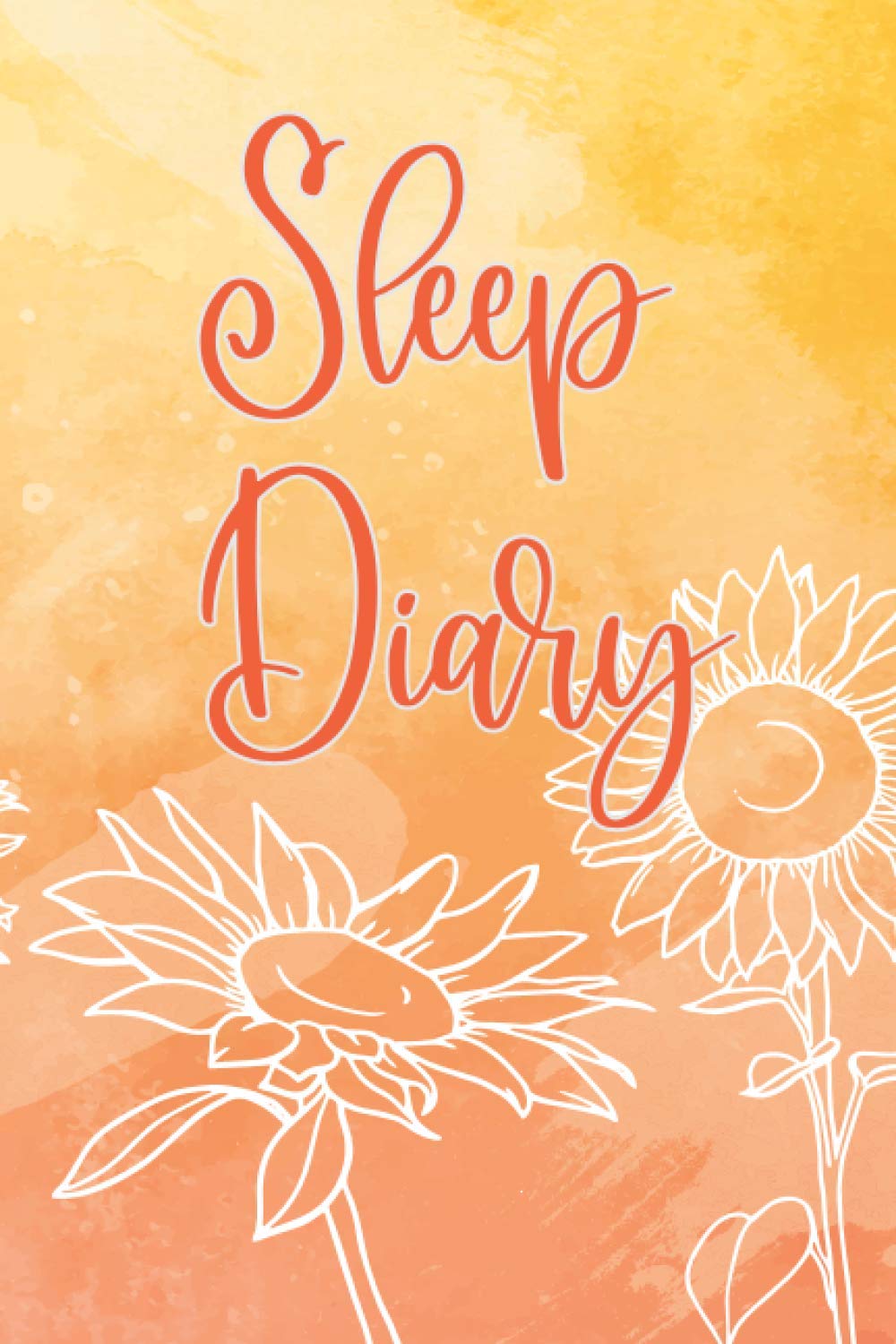 Sleep Diary: Track and Manage Sleep. Sleep Chart Schedule for Sleep Disorders and Anxiety Problems