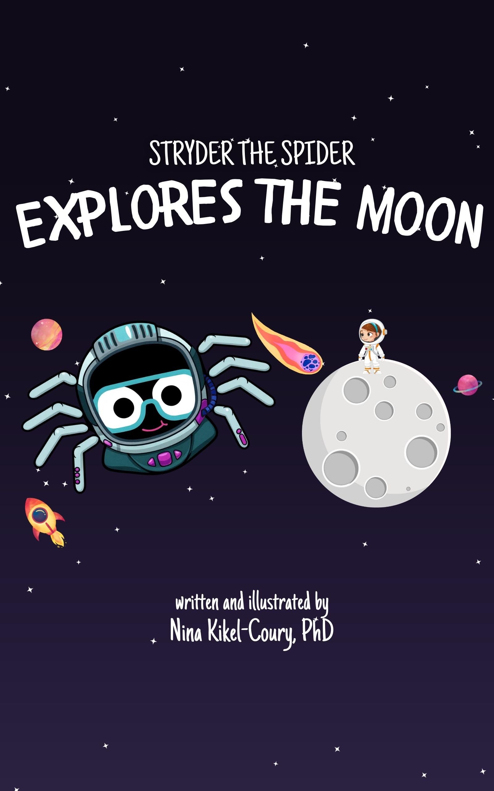 Stryder the Spider Explores the Moon (Adventures of Stryder the Spider)
