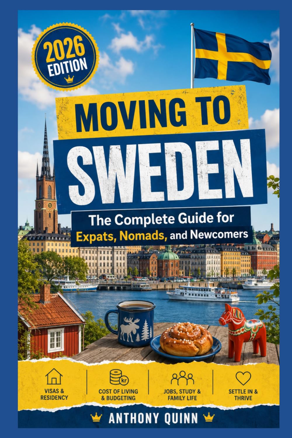 Moving to Sweden: The Complete Guide for Expats, Nomads, and Newcomers