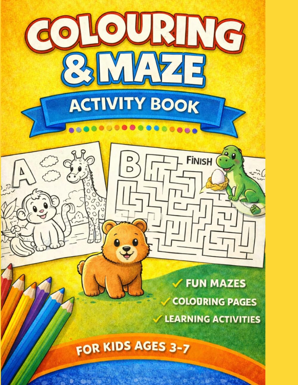Colouring & Maze Activity Book for Kids Ages 3–7: Fun Mazes, Cute Colouring Pages and Learning Activities for Boys and Girls