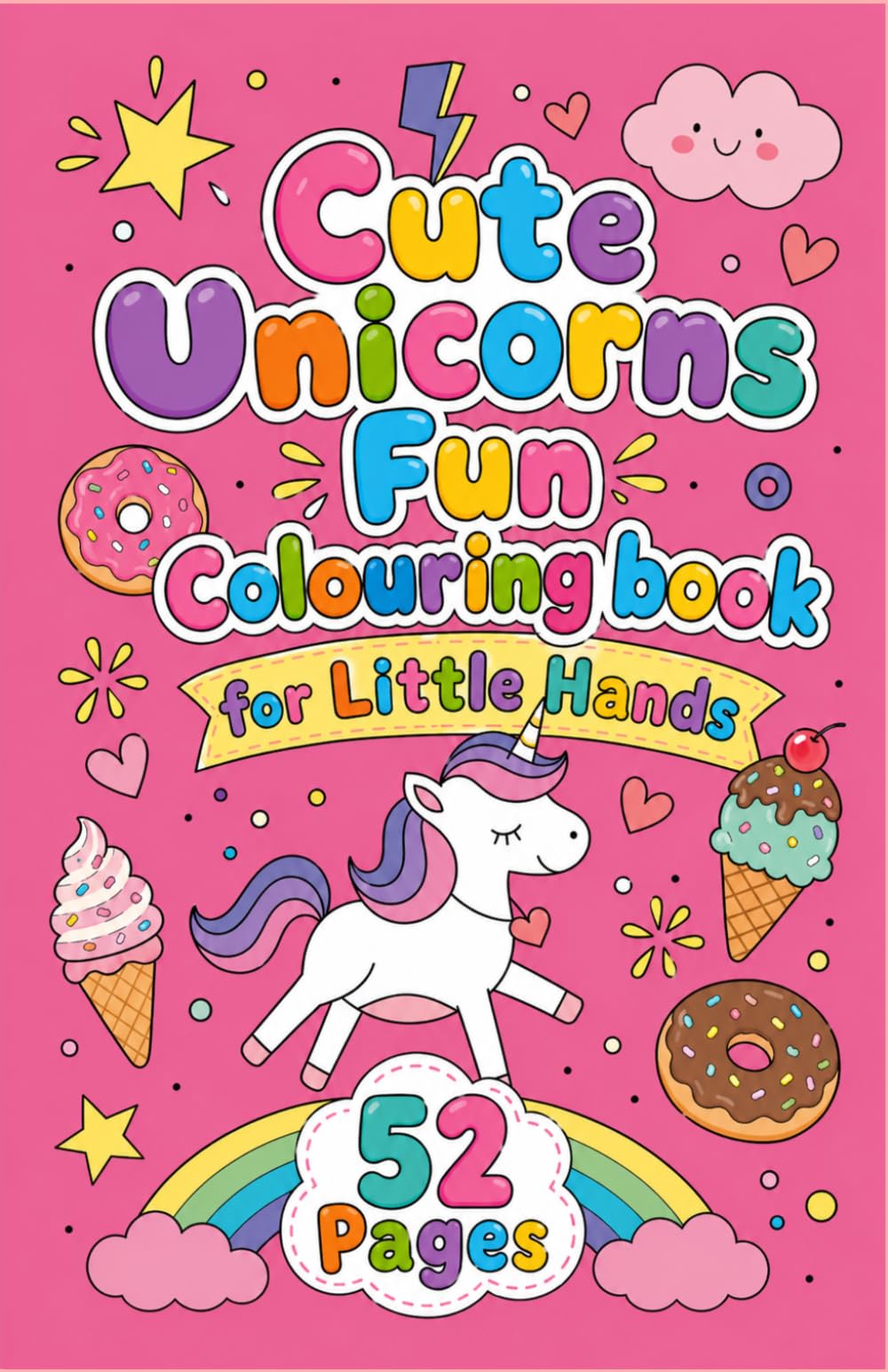 Cute Unicorns Fun Colouring Book for Little Hands