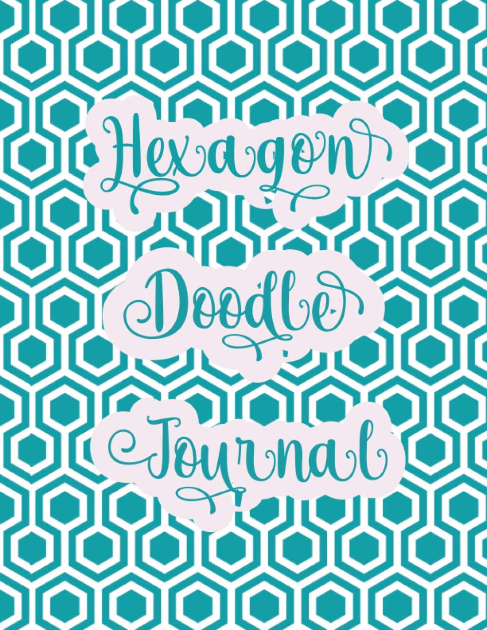 Hexagon Doodle Journal: Fill in the Hexagons to Create Beautiful Designs