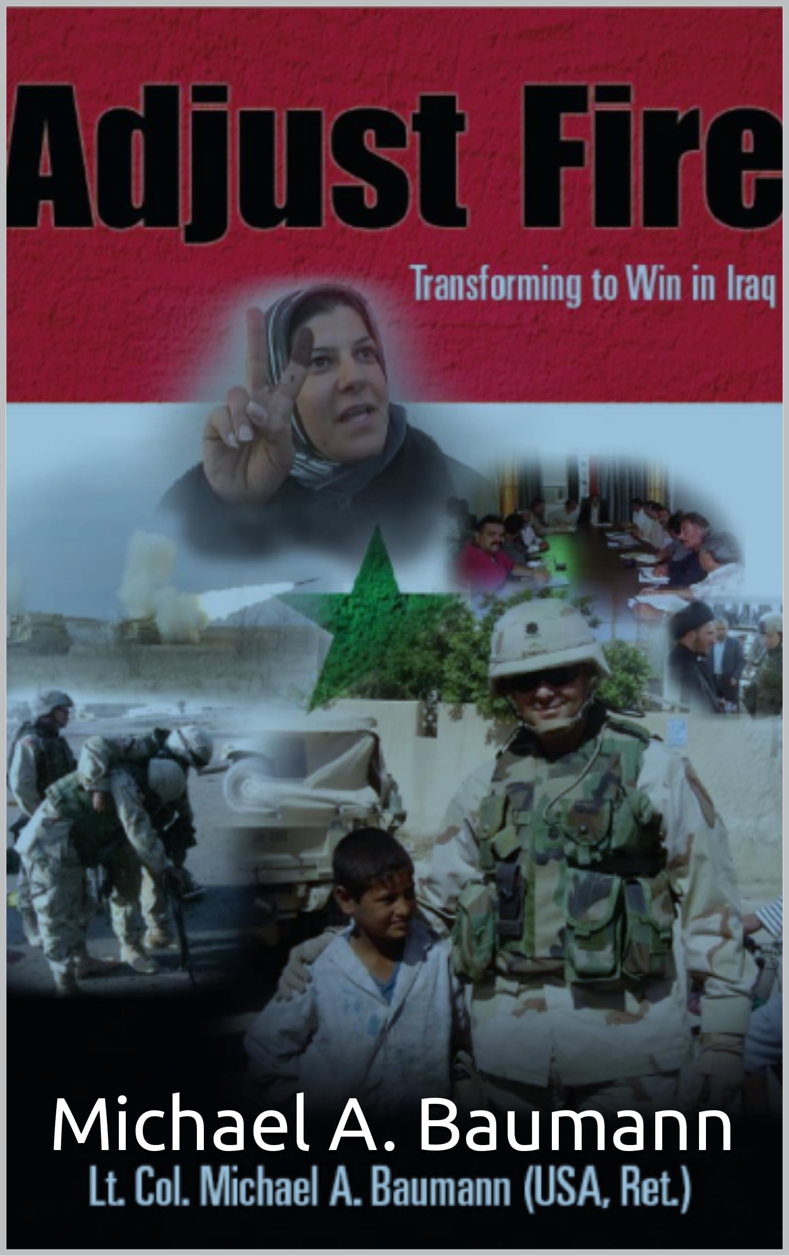 Adjust Fire: Transforming to Win in Iraq