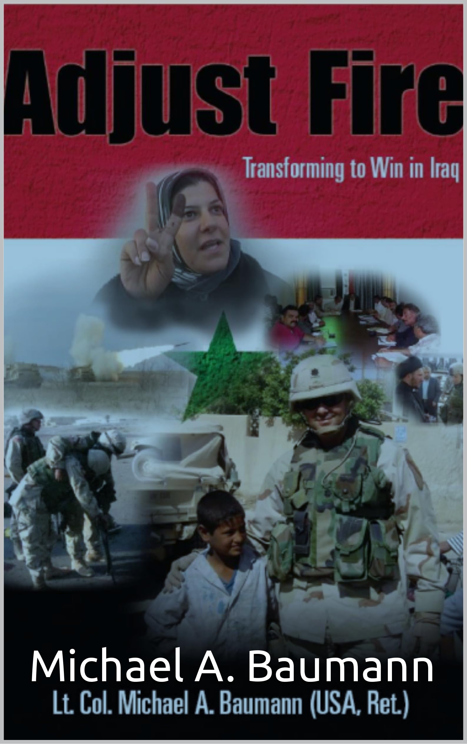 Adjust Fire: Transforming to Win in Iraq