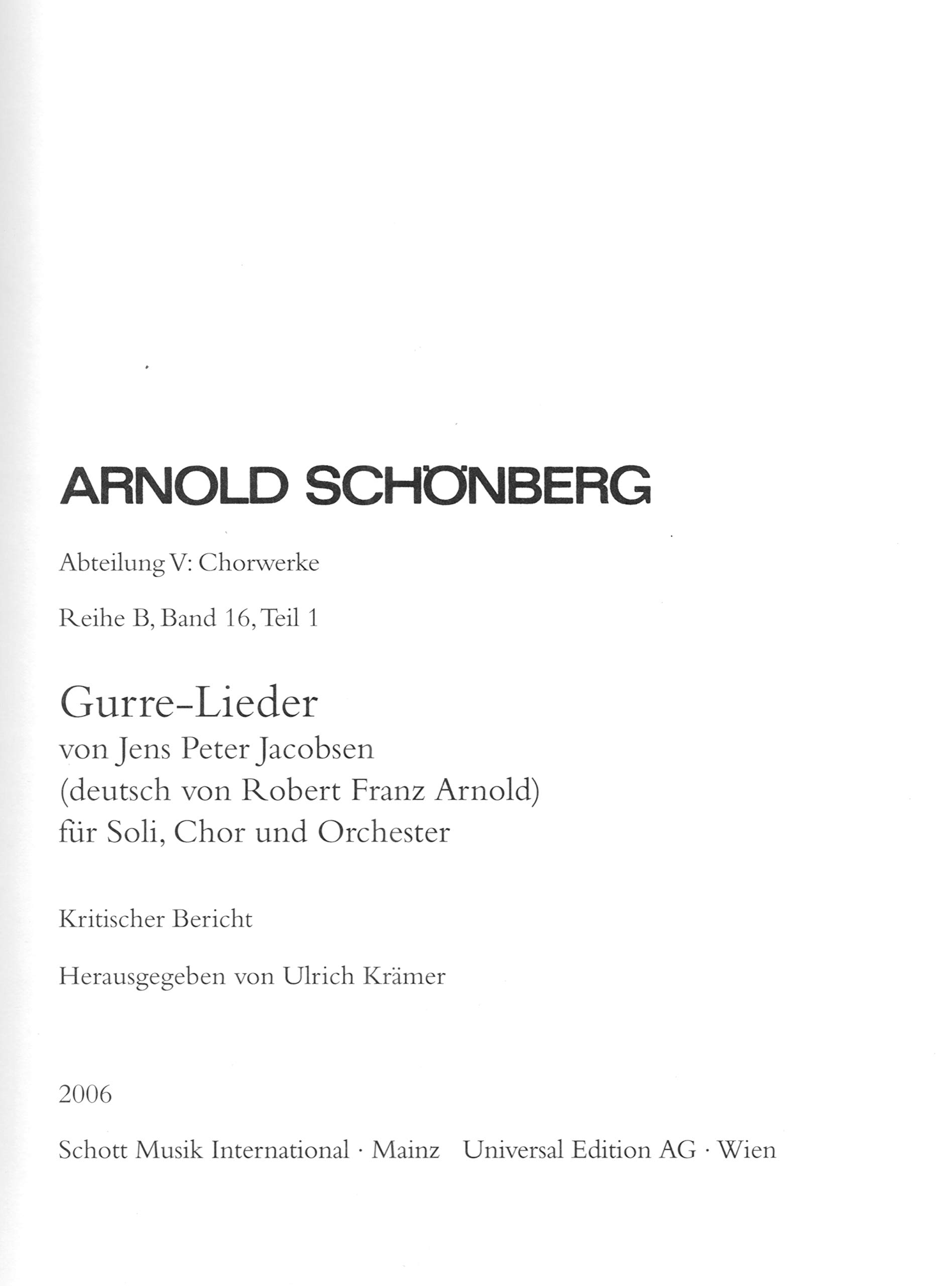 Arnold Schönberg: Sämtliche Werke. Reihe B: Abteilung V Chorwerke - Band 16, 1: Gurre-Lieder