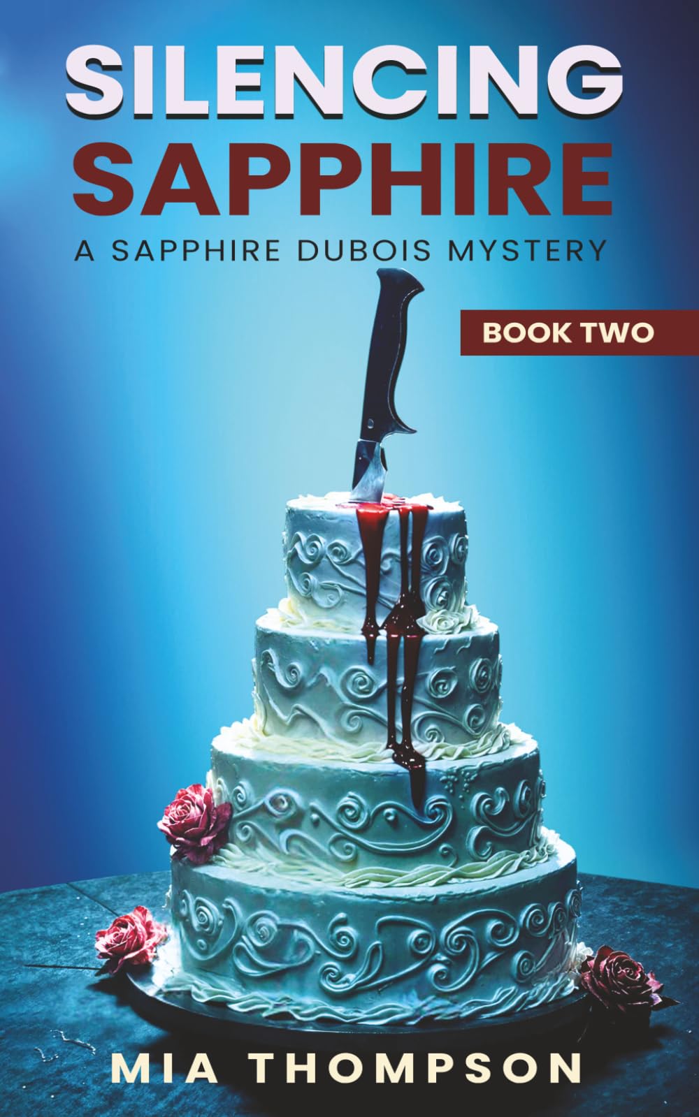 Silencing Sapphire: A Sapphire Dubois Mystery: 2 (Sapphire Dubois Mystery Series)
