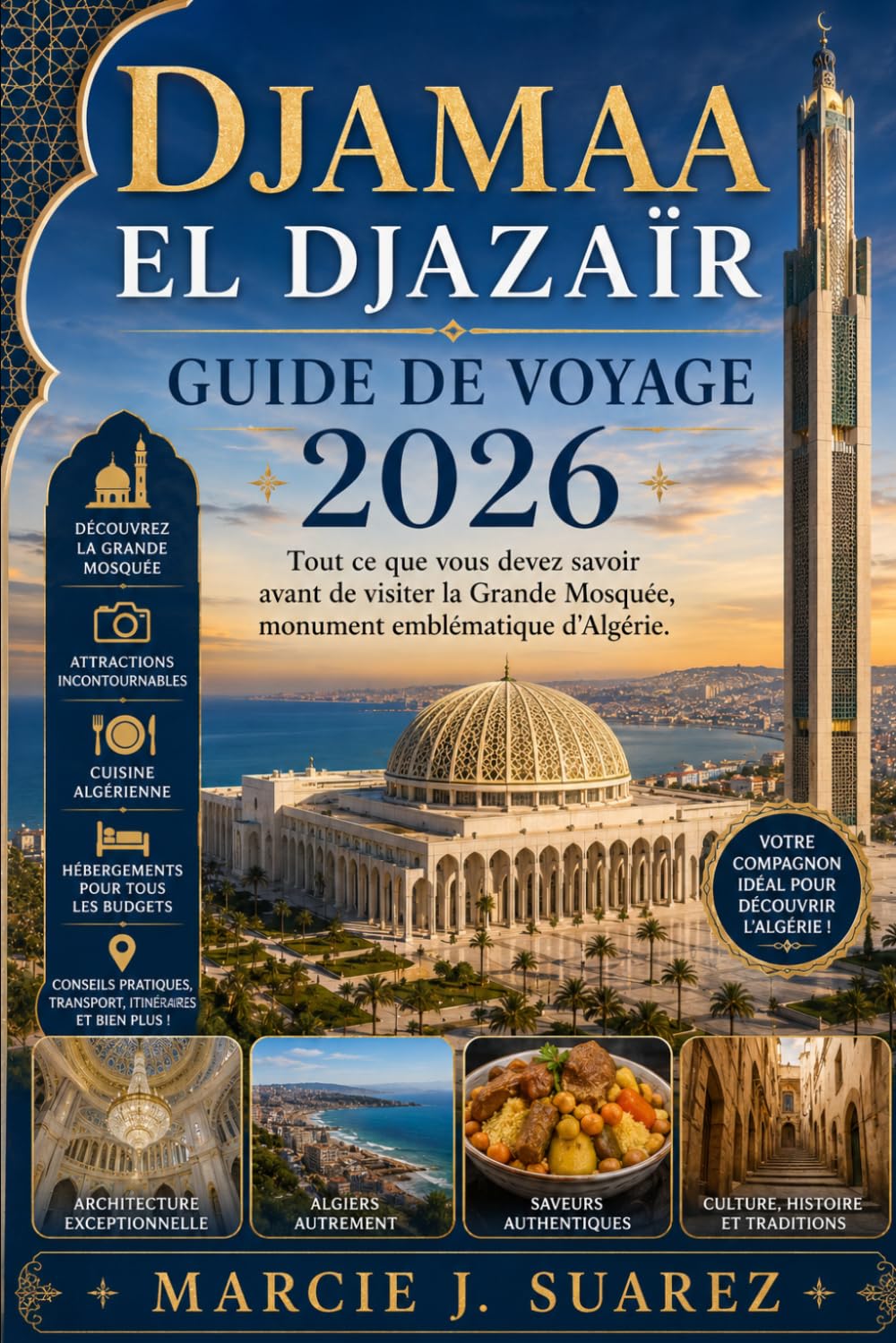 Djamaa El Djazaïr Guide de voyage 2026: Tout ce que vous devez savoir avant de visiter la Grande Mosquée, monument emblématique d'Algérie.