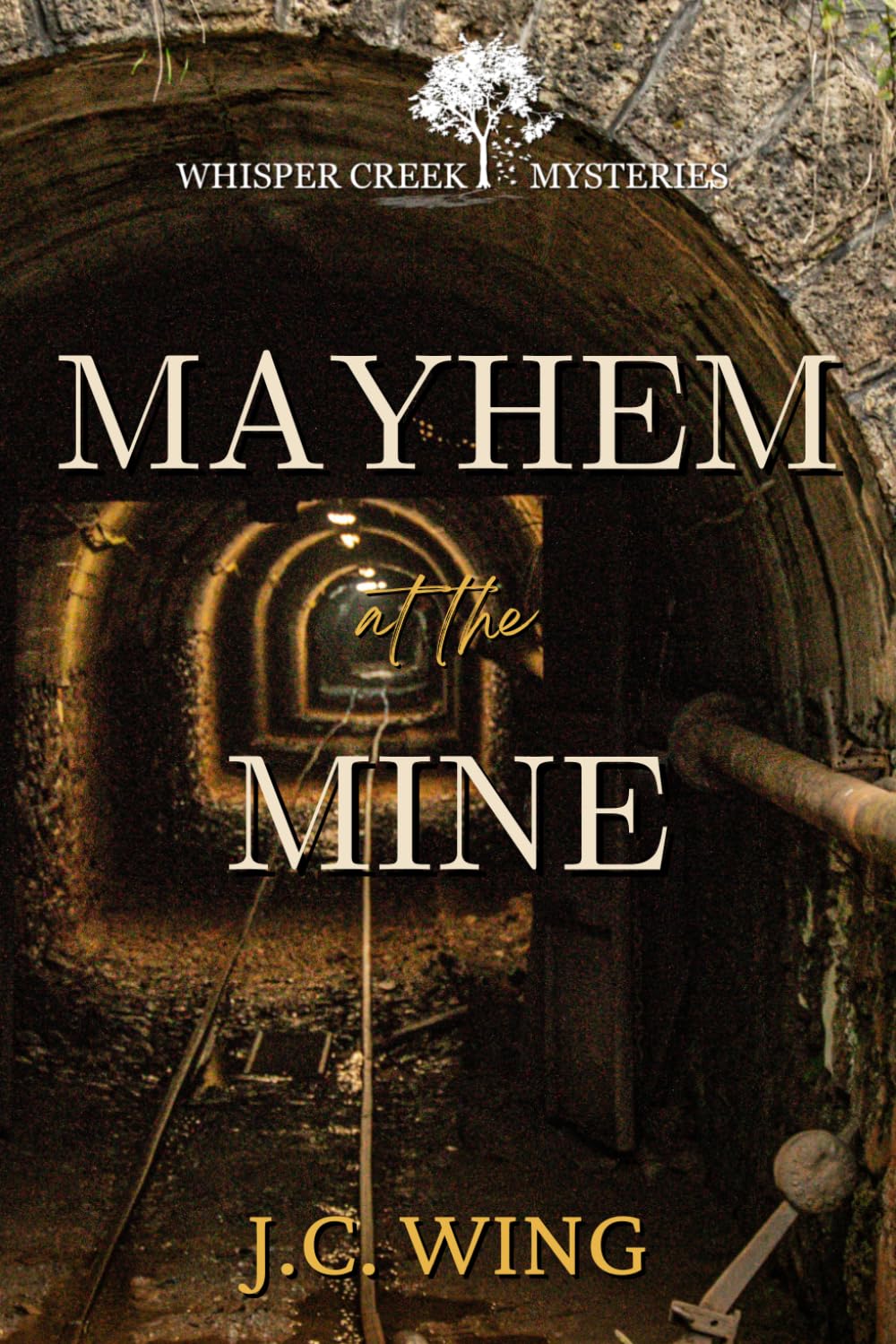 Mayhem at the Mine: A Whisper Creek Mystery Book Nine
