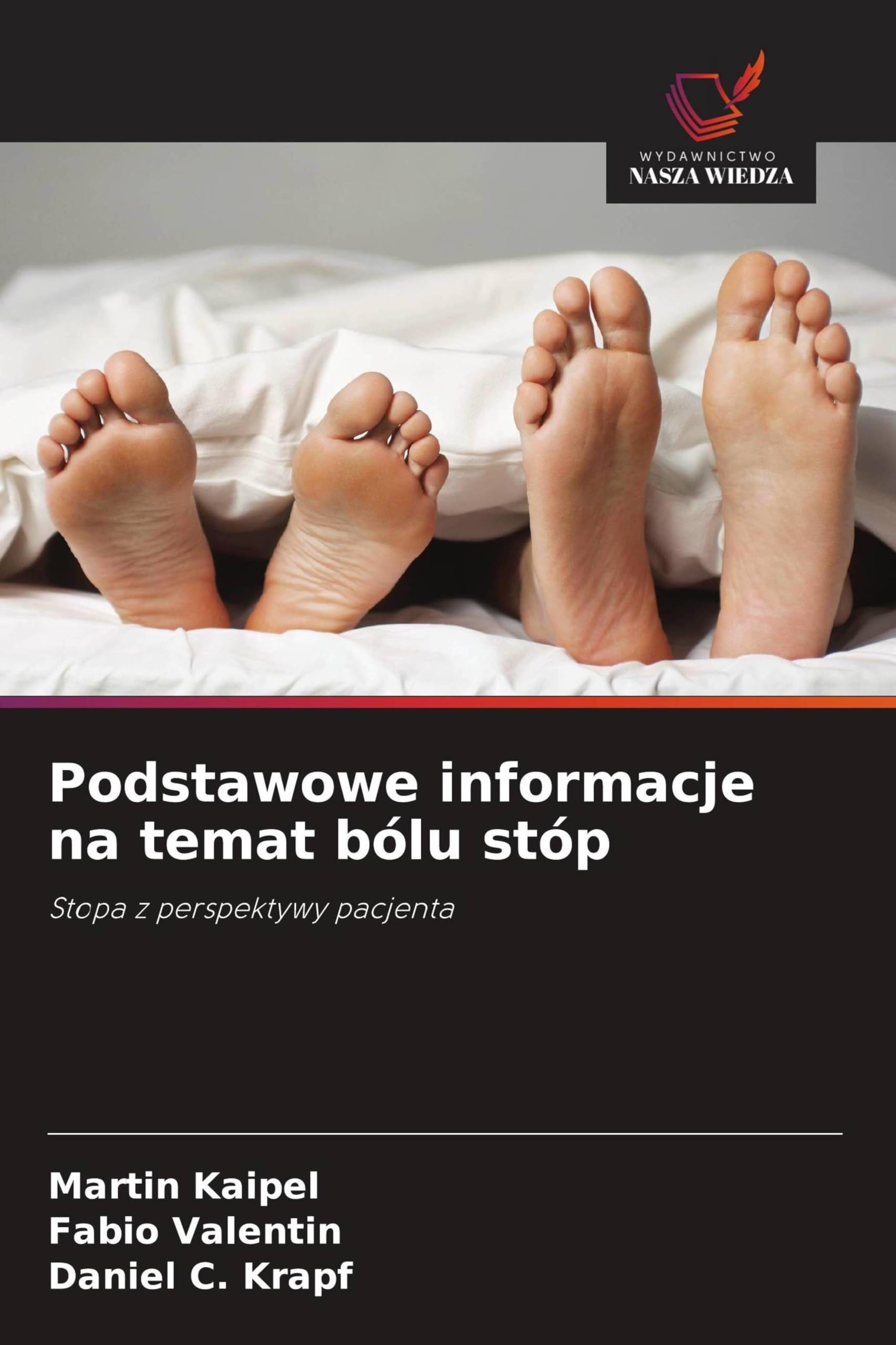 Podstawowe informacje na temat bólu stóp: Stopa z perspektywy pacjenta
