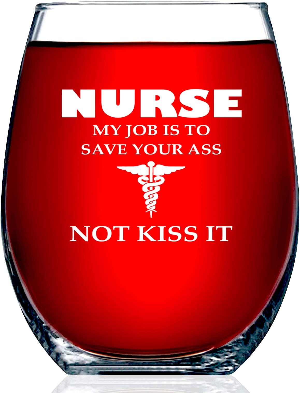 Nurse Gifts For Women My Job Is To Save Your A Not Kiss It Novelty Wine Glass 15 OZ – Funny Gifts For Nurses, For Women, For Men, RN Nursing Gifts, CoWorker Gift
