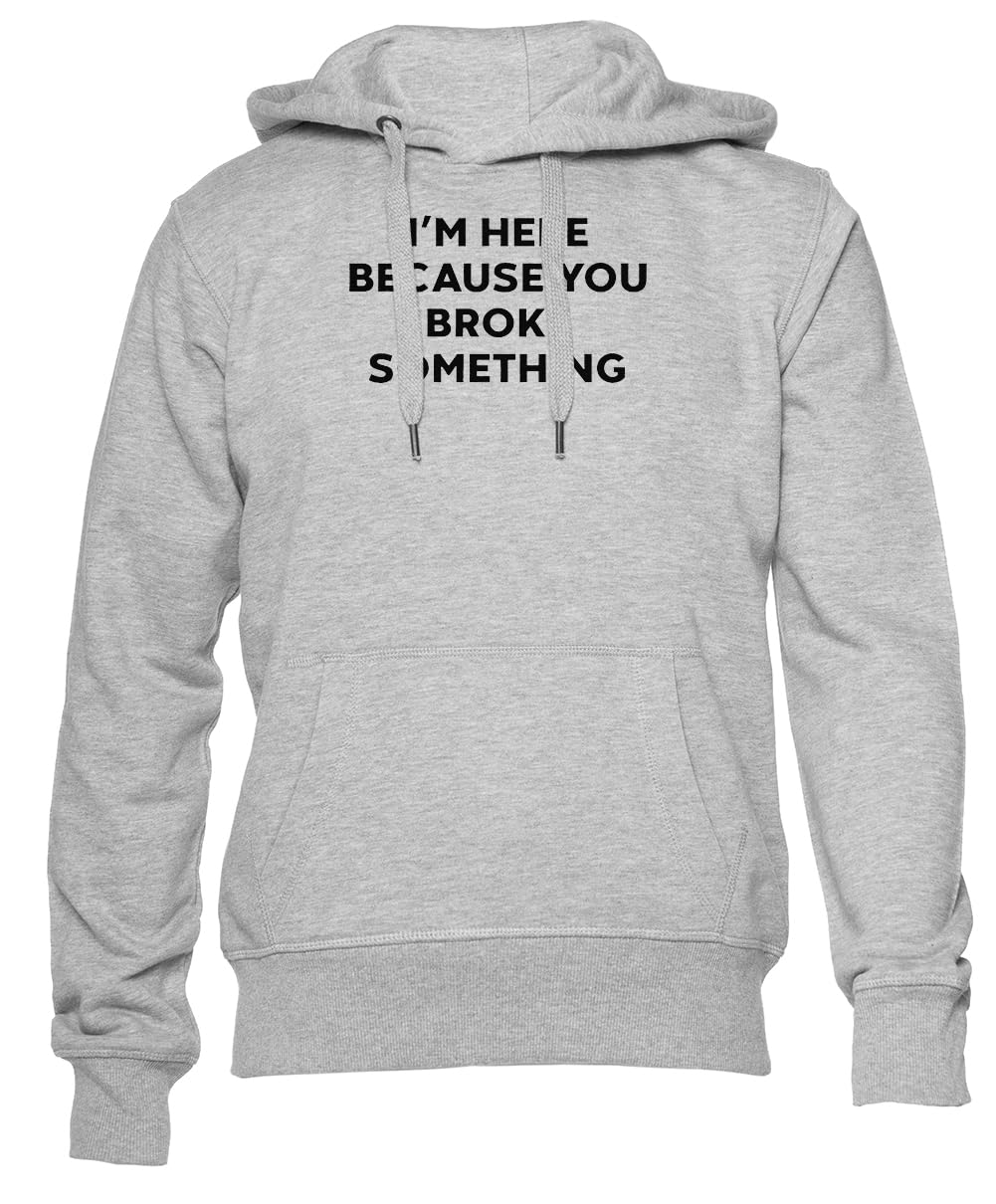 Mechaniku Jestem Tu Bo Coś Zepsułeś Unisex Szara Bluza Z Kapturem Dla Mężczyzn I Kobiet Unisex Grey Sweatshirt Crewneck