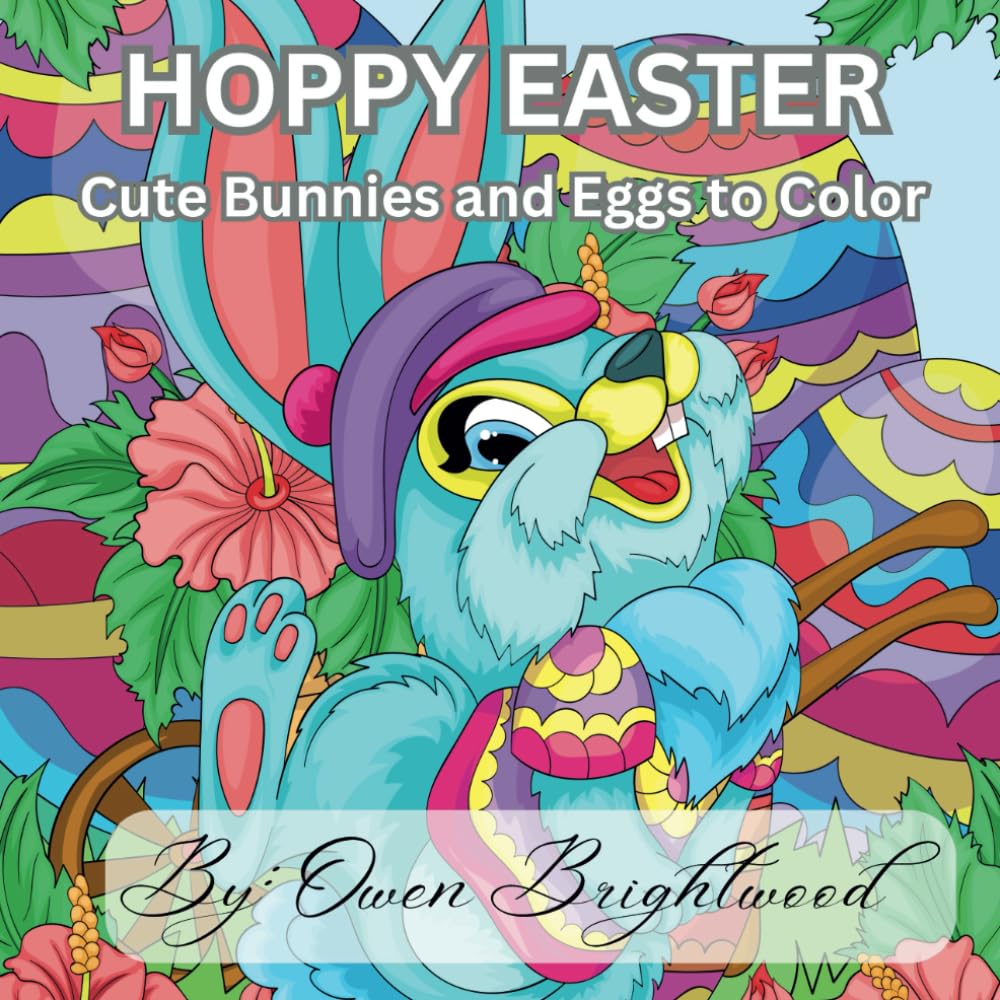Hoppy Easter: Cute Bunnies and Eggs to Color