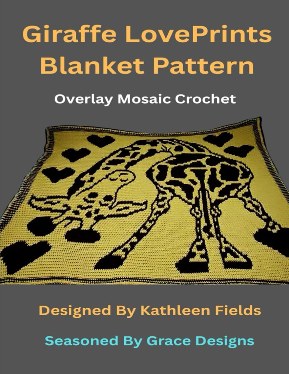 Giraffe LovePrints Blanket Pattern: Overlay Mosaic Crochet (LovePrints Overlay Mosaic Crochet Patterns)