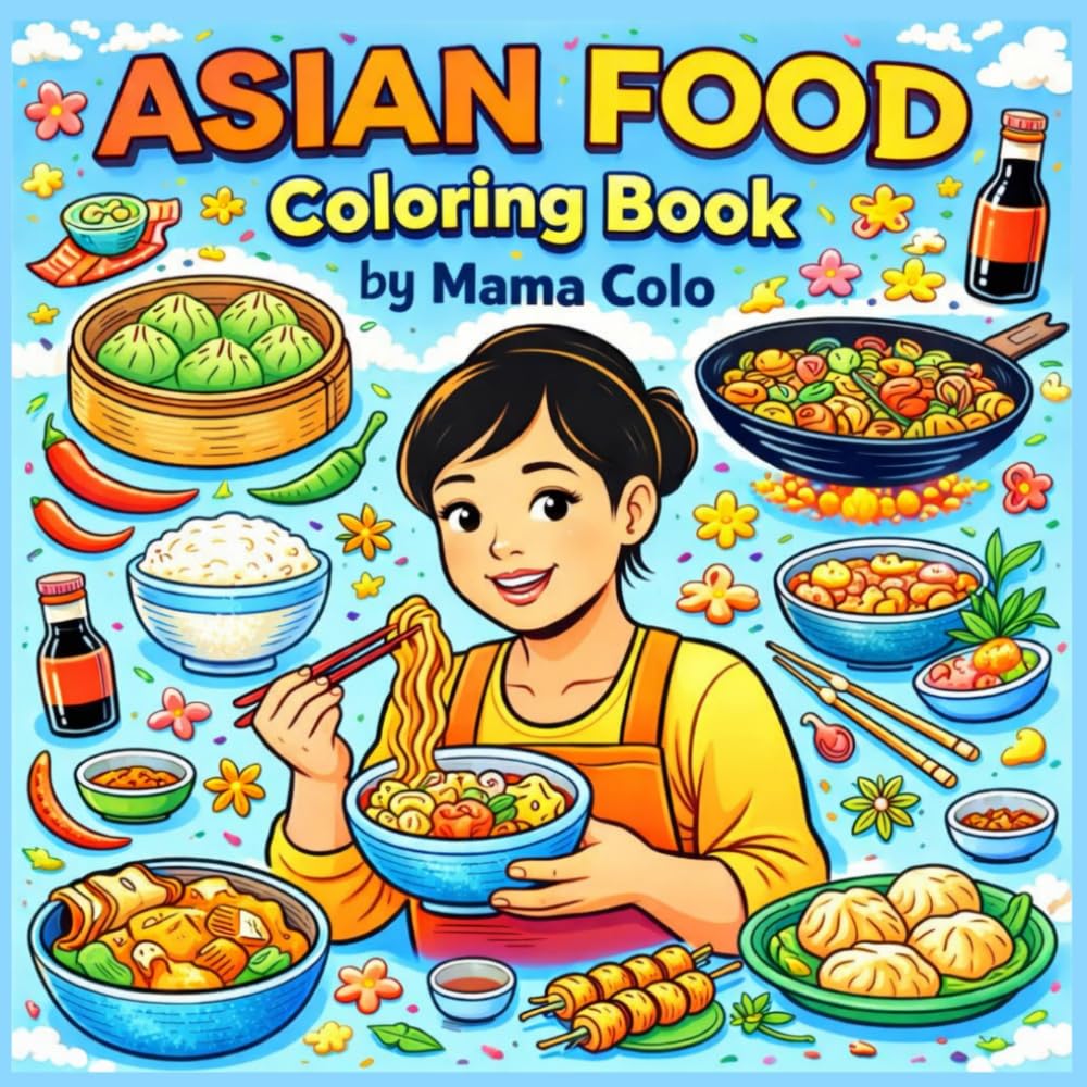 Asian Food - Coloring Book: Detailed Motives Celebrating Asian Street Food, Markets and Lively Food Stalls