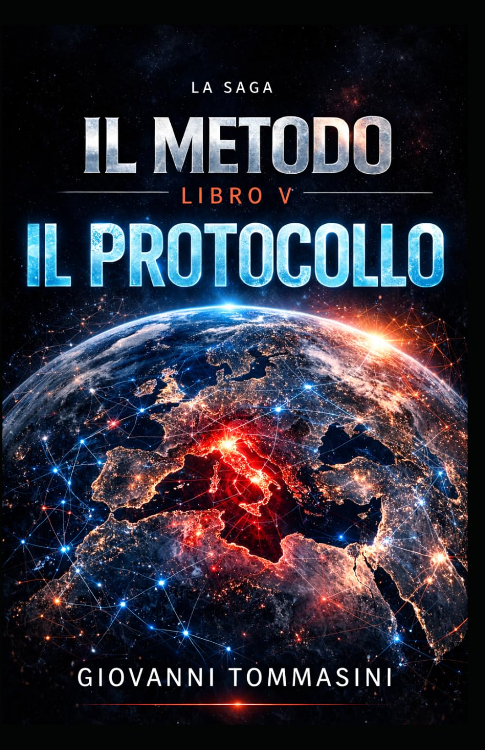 IL METODO - IL PROTOCOLLO: Libro 5 (LA SAGA DEL METODO)