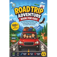 Road Trip Adventure Book for Kids Fun Road Trip Games, Mazes, I Spy, Coloring Pages, Dot-to-Dots, Scavenger Hunts & More!