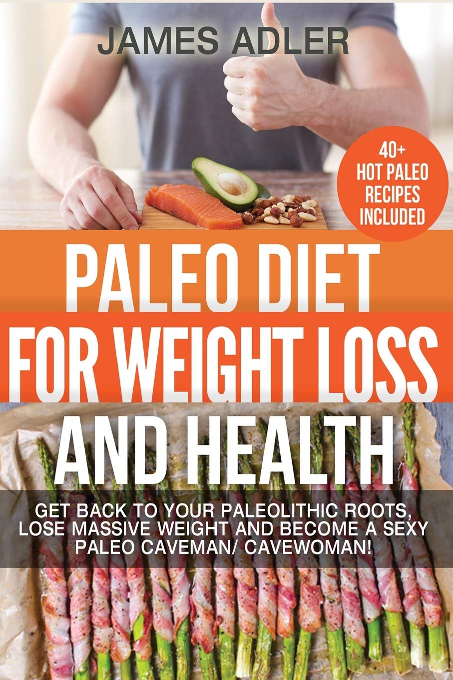 Paleo Diet For Weight Loss and Health: Get Back. Adler<|