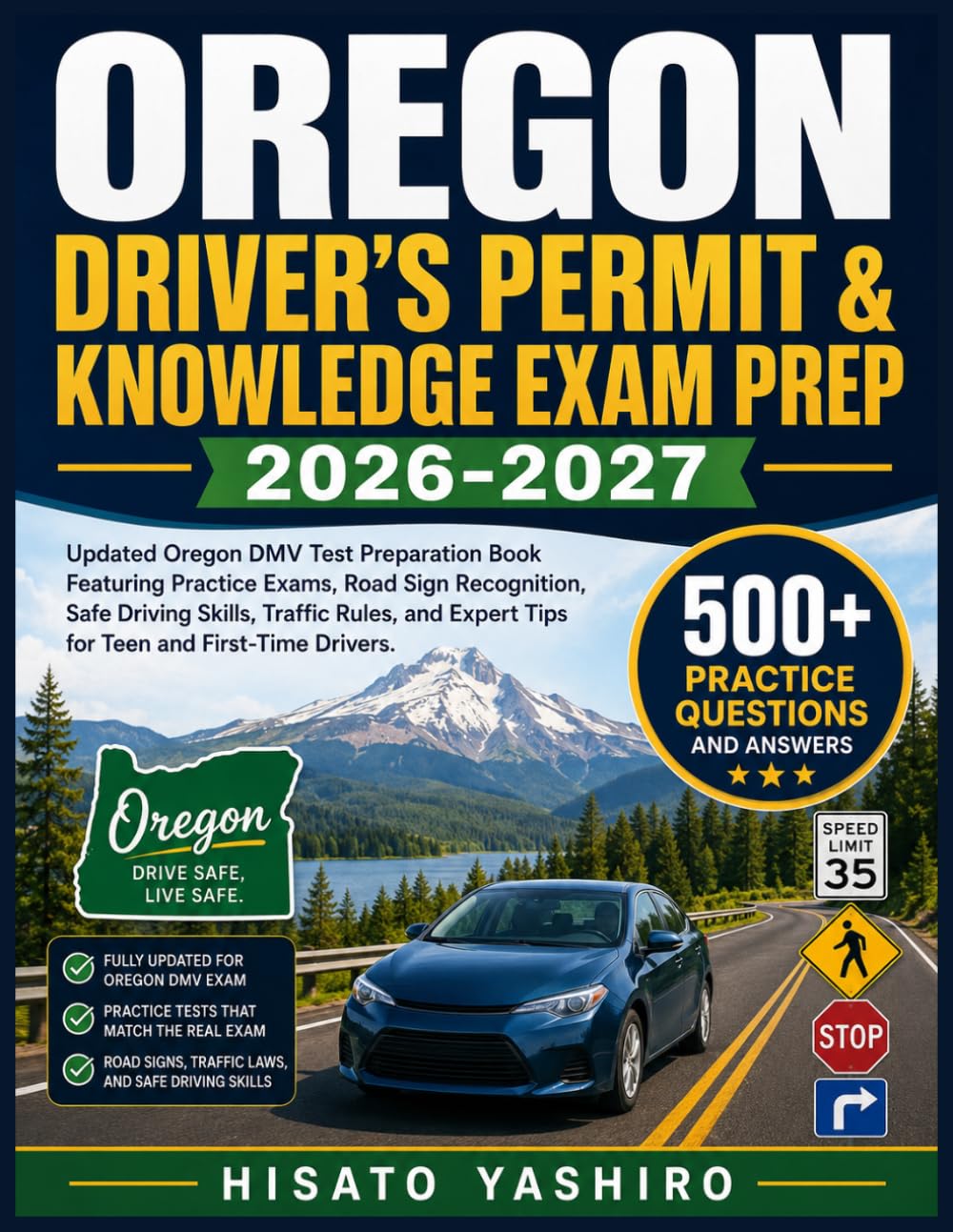 OREGON DRIVER’S PERMIT & KNOWLEDGE EXAM PREP 2026-2027: Updated Oregon DMV Test Preparation Book Featuring Practice Exams, Road Sign Recognition, Safe ... Expert Tips for Teen and First-Time Drivers