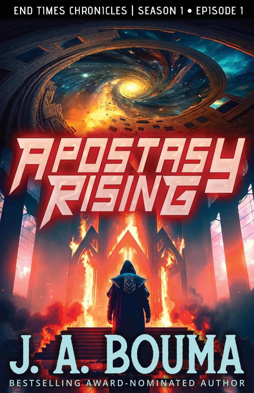Apostasy Rising Episode 1: A Religious Dystopian Apocalyptic Sci-Fi Thriller: A Religious Apocalyptic Sci-Fi Adventure (End Times Chronicles)