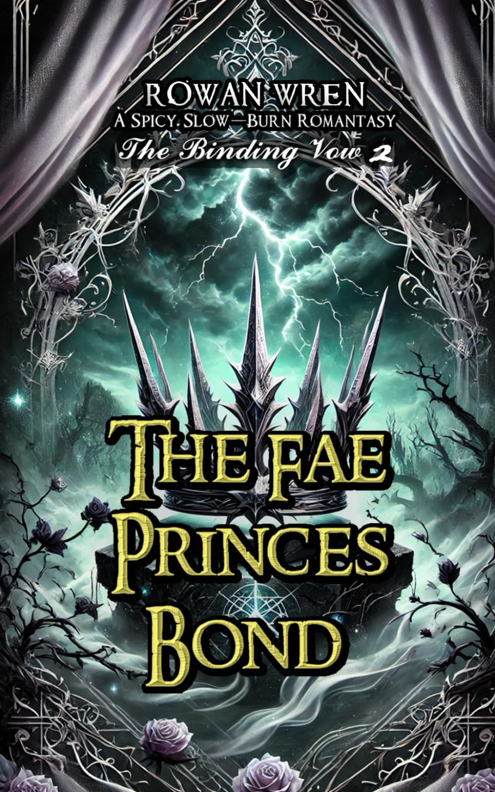 The Fae Prince's Bond: A Spicy Slow-Burn Romantasy (The Binding Vow)
