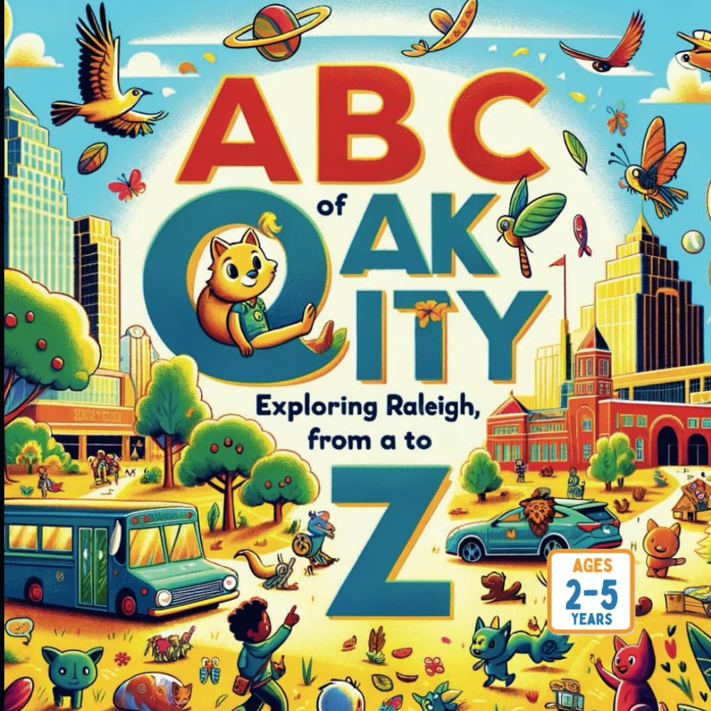 ABCs of Oak City: Exploring Raleigh from A to Z