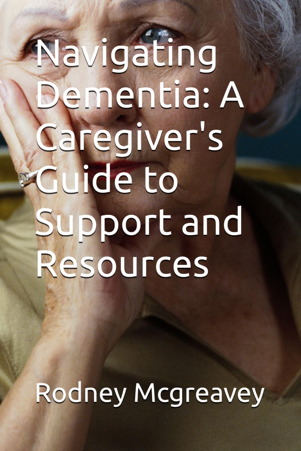 Navigating Dementia: A Caregiver's Guide to Support and Resources