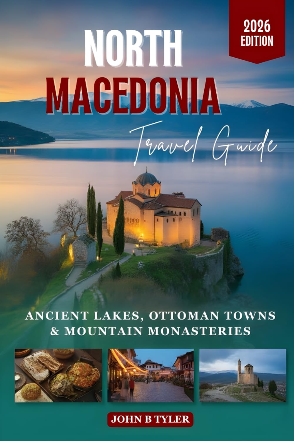 NORTH MACEDONIA TRAVEL GUIDE: Explore Skopje, Lake Ohrid & the Balkans with Detailed Itineraries, Maps, Local Tips, Budget Advice & Hidden Gems (Roamwise Travel)