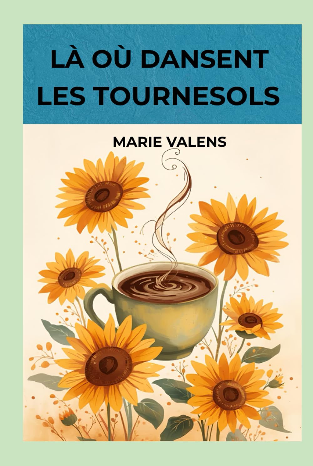 Là où dansent les tournesols