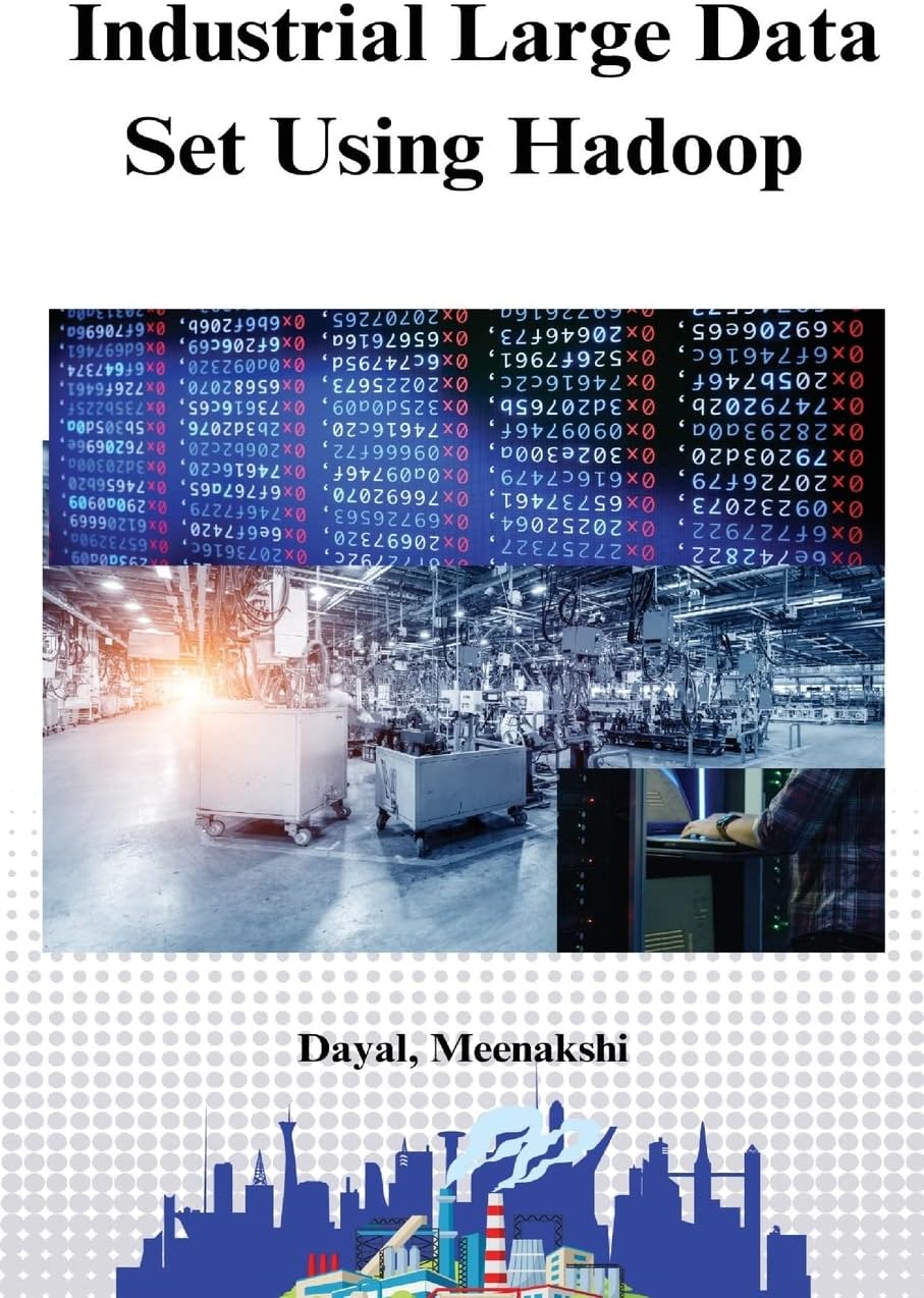 Industrial large data set using hadoop