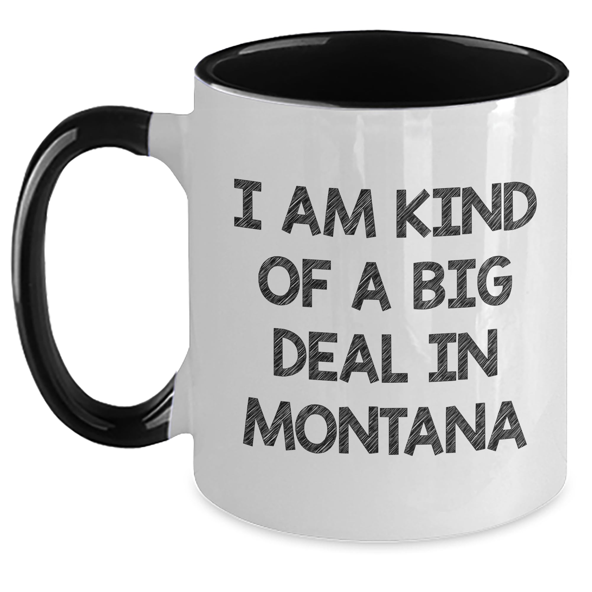 I'm Kind Of A Prime Selection In Montana Two Tone Coffee Mug | Funny Mother's Day Unique G — funny ceramic mug from ShopProudGifts