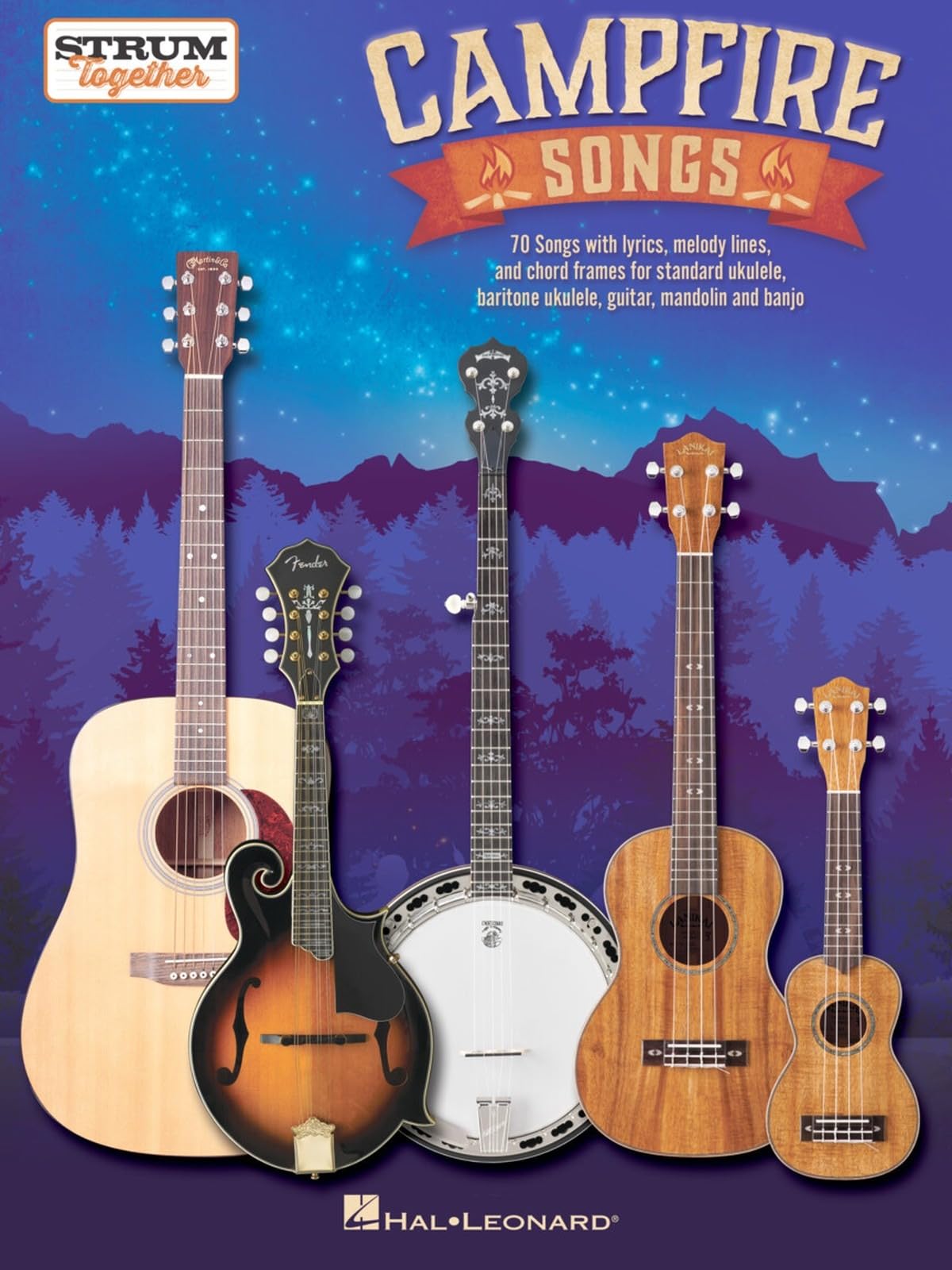 Campfire Songs Strum Together Songbook | 70 Folk and Pop Favorites for Ukulele, Guitar, Mandolin, Banjo | Acoustic Chord Sheet Music | Hal Leonard ... Baritone Ukulele, Guitar, Mandolin and Banjo
