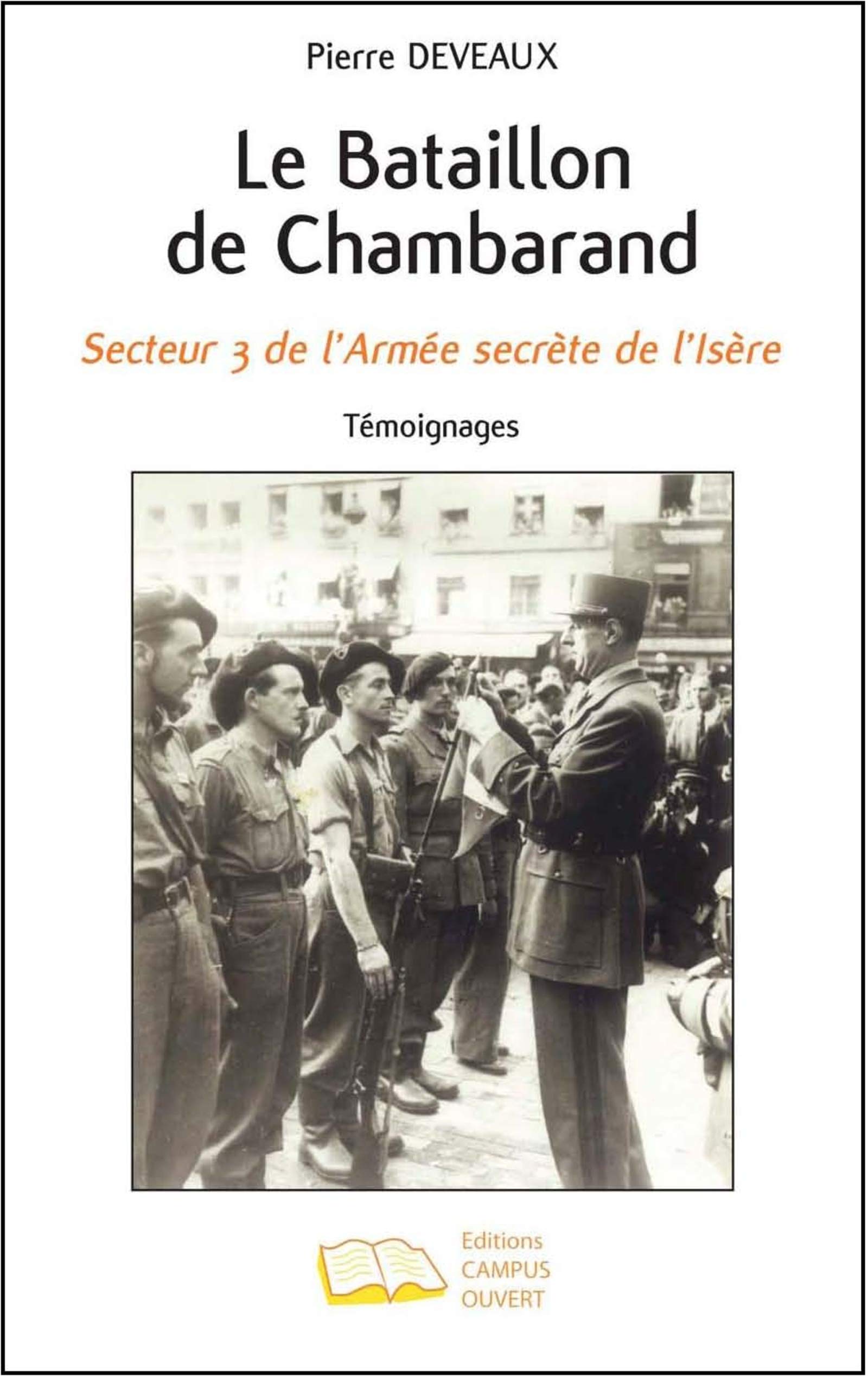 Rare - L'ombre Et La Lumière - Armée Secrète Isère. Chambarand - Pierre Devaux 1966