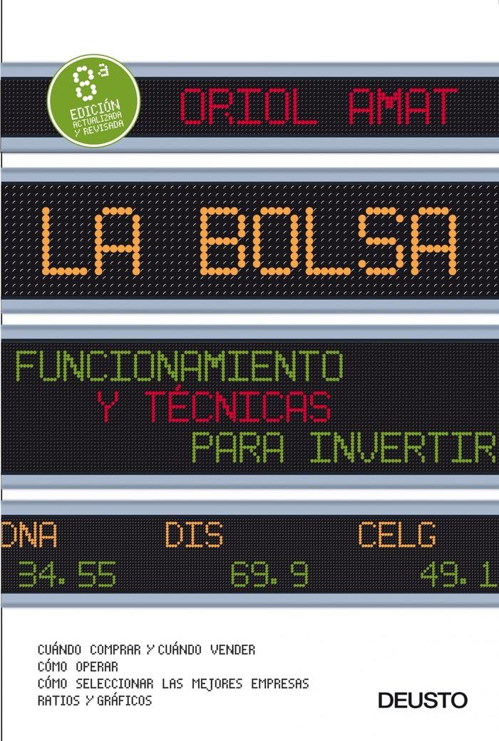 La Bolsa: Funcionamiento y técnicas para invertir (FINANZAS Y CONTABILIDAD)