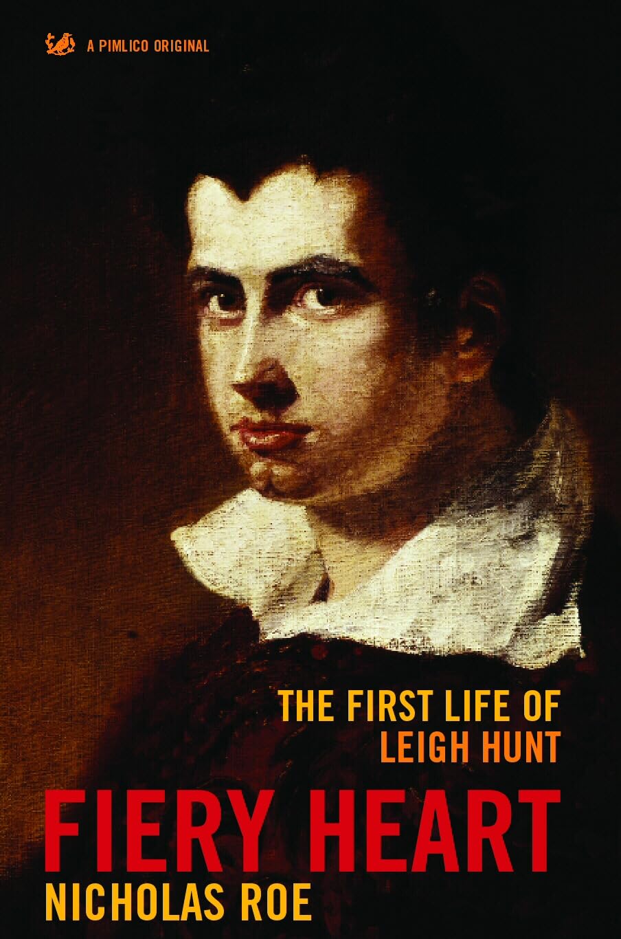 Buy Fiery Heart: The First Life of Leigh Hunt — BookShops.in