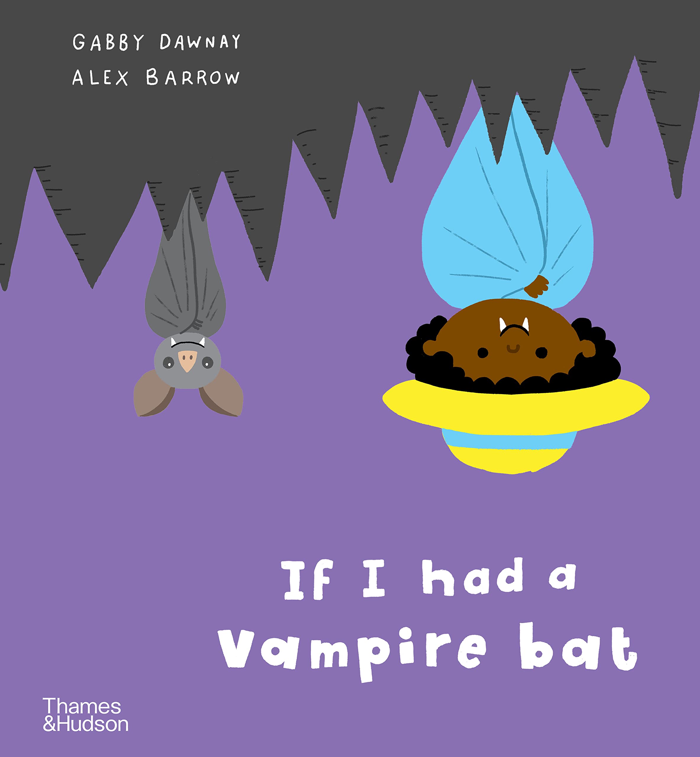 If I had a vampire bat: 6 - Dawnay, Gabby