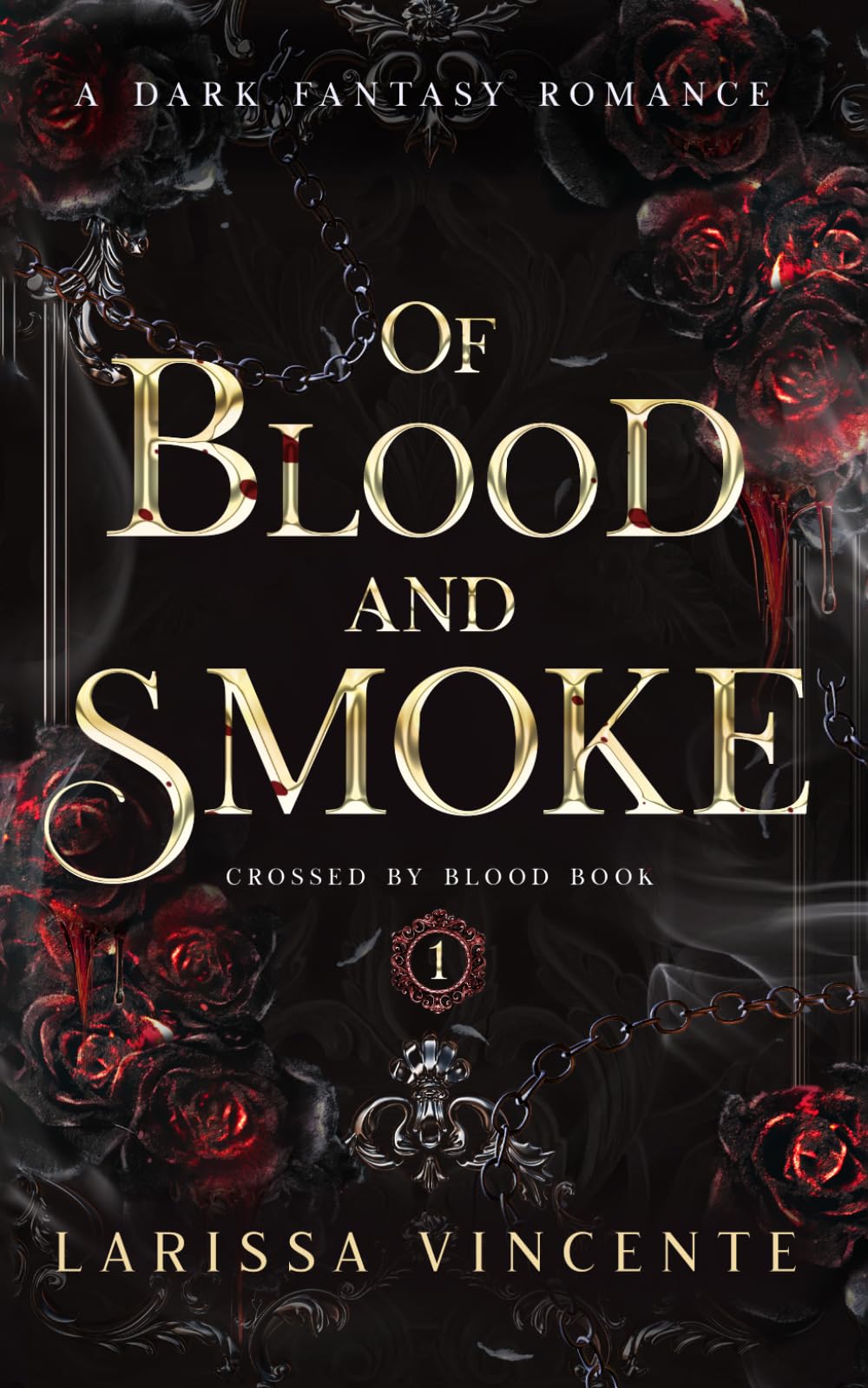 Of Blood and Smoke: A Dark Fantasy Romance (Crossed by Blood)