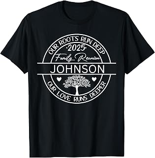 Johnson Family Reunion Our Roots Run Deep T-Shirt