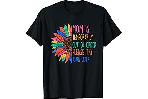 Mom is Temporarily Out of Order Funny T-Shirt