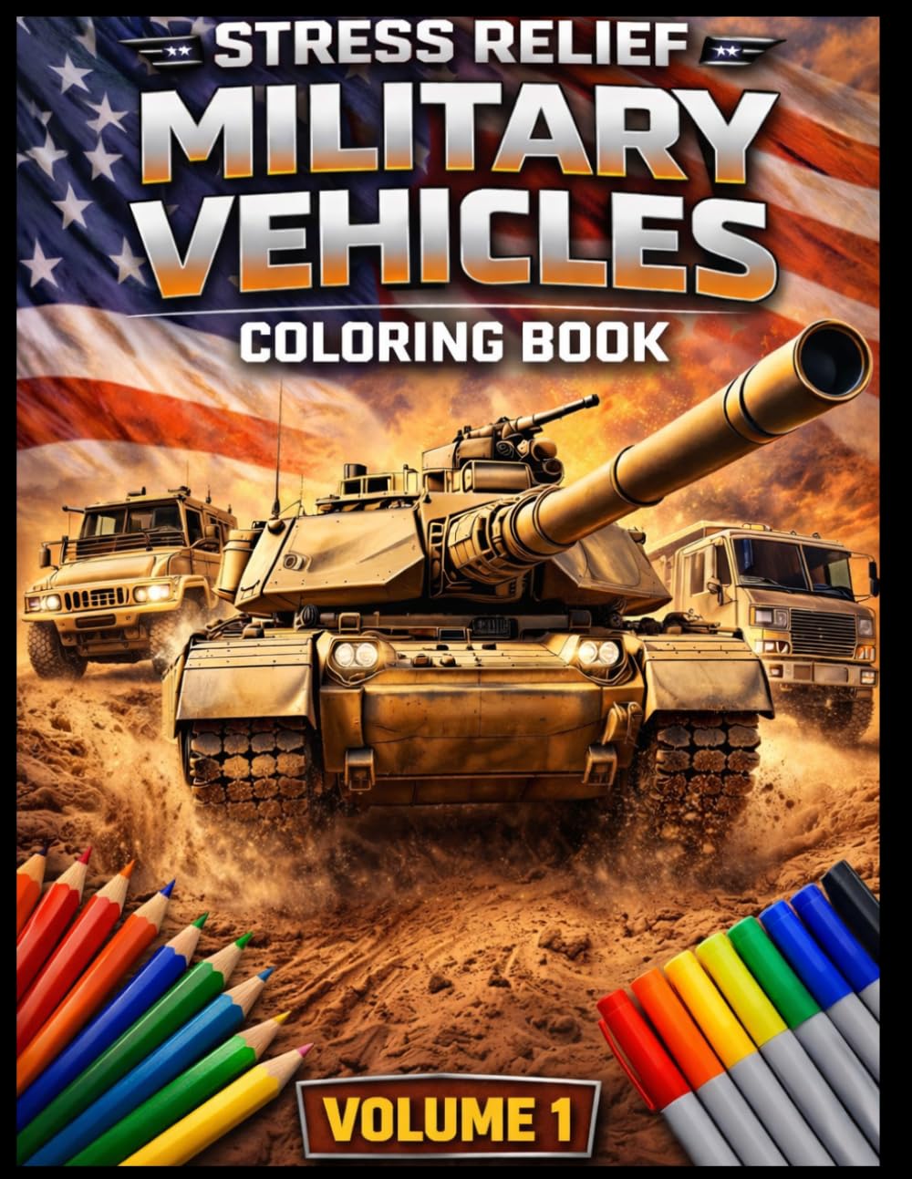 Stress Relief Military Vehicles Coloring Book: Volume 1 (Stress Relief Aircrafts Coloring Book)