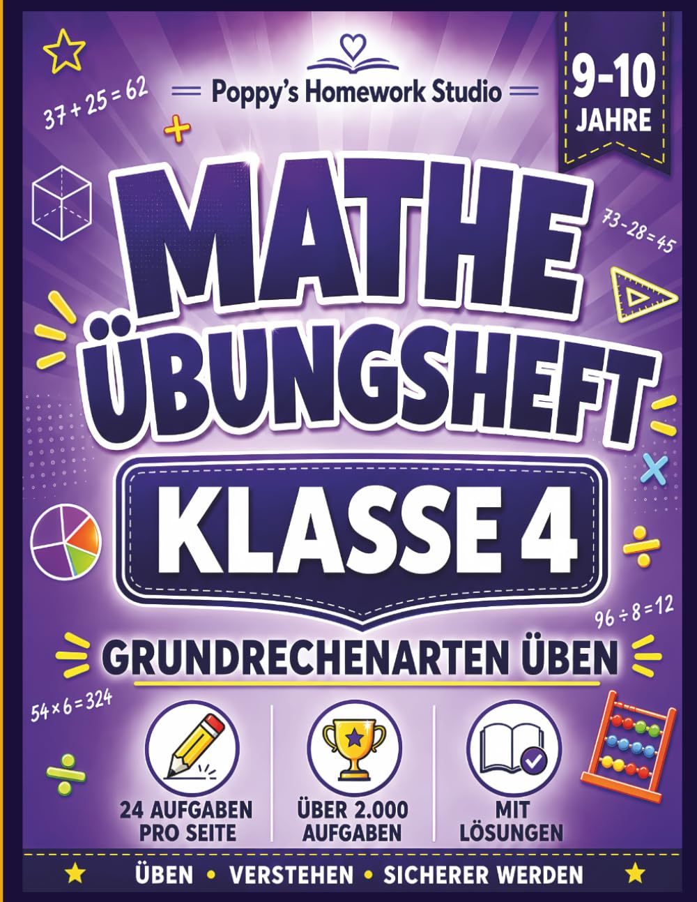 Mathe Übungsheft Klasse 4: Grundrechenarten üben: Über 2.000 Rechenaufgaben mit Lösungen