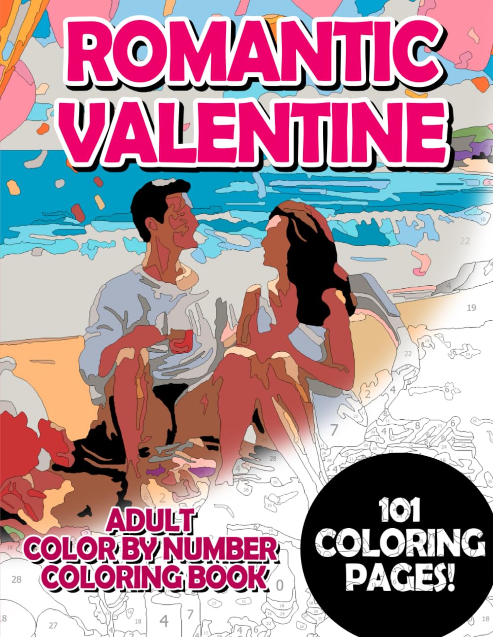 Romantic Valentine: Adult Color by Number Coloring Book for Relaxing and Mindfulness